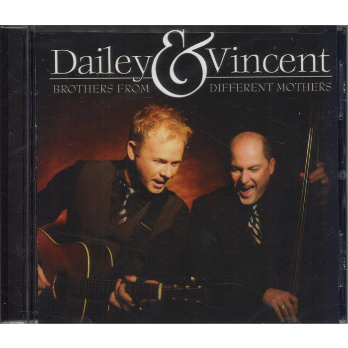 DAILEY & VINCENT - BROTHERS FROM DIFFERENT MOTHERS