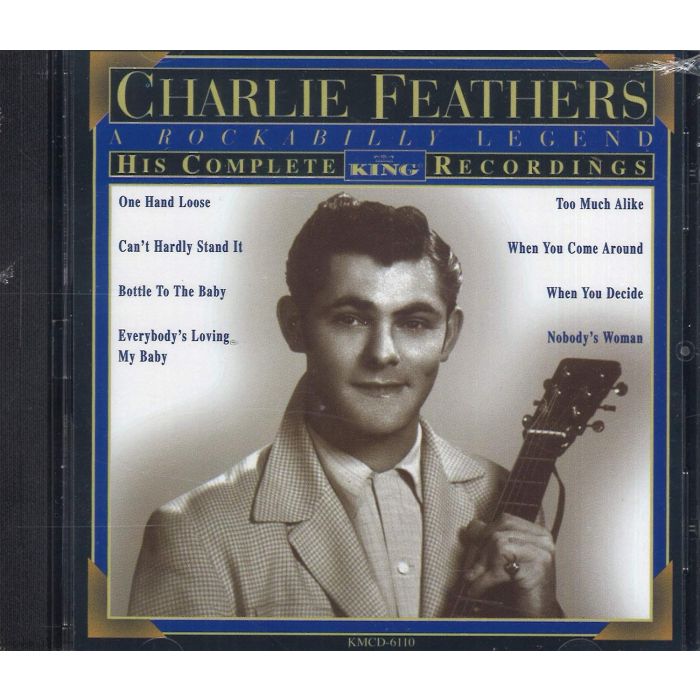 CHARLIE FEATHERS - COMPLETE KING RECORDINGS