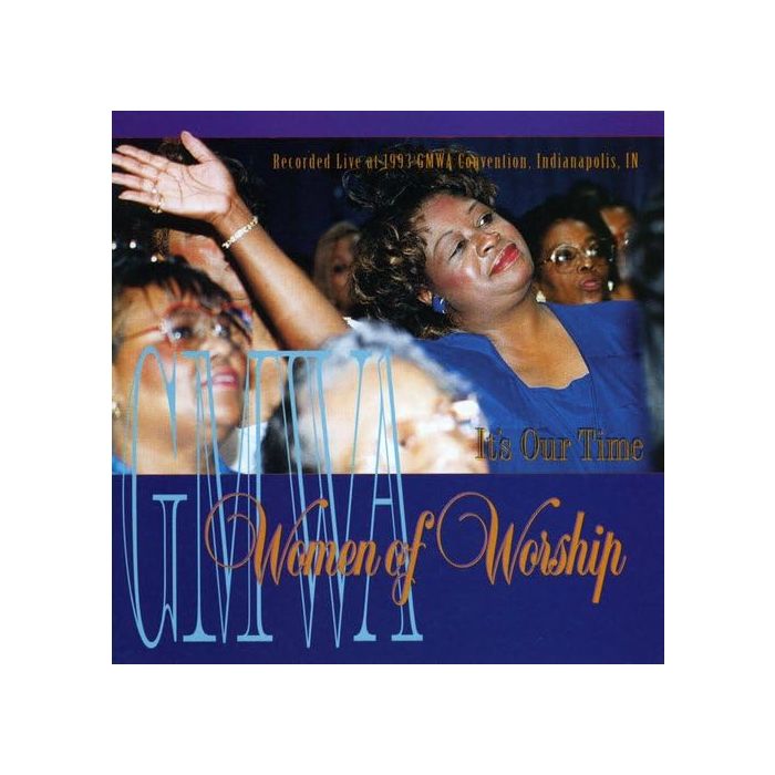 GMWA WOMEN OF WORSHIP - ITS OUR TIME