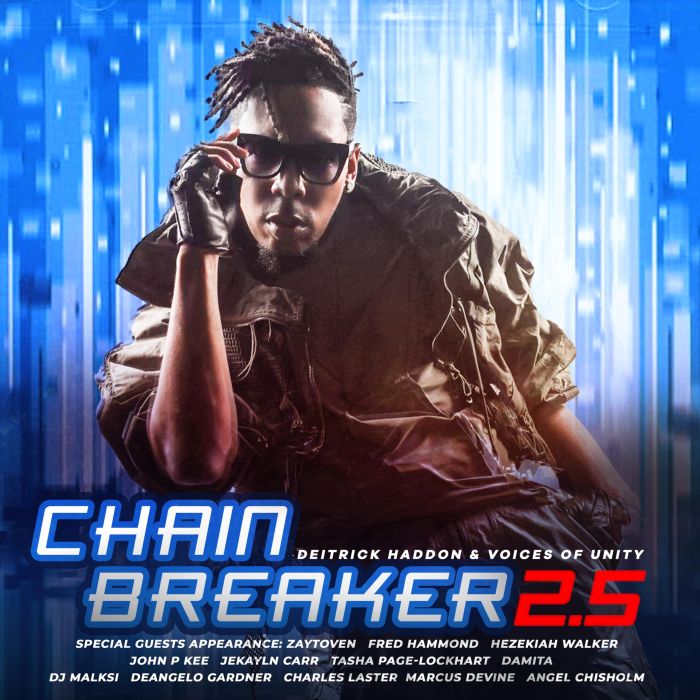 HADDON,DEITRICK & VOICES OF UNITY - CHAIN BREAKER 2.5