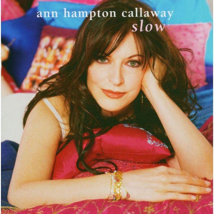 ANN HAMPTON CALLAWAY - SLOW