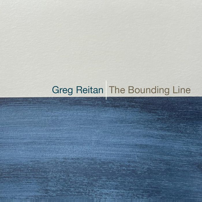 GREG REITAN - BOUNDING LINE