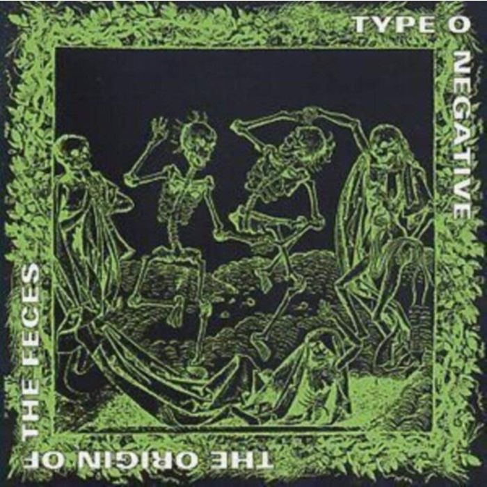 TYPE O NEGATIVE - ORIGIN OF THE FECES
