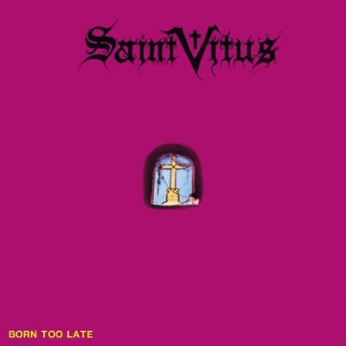 SAINT VITUS - BORN TOO LATE
