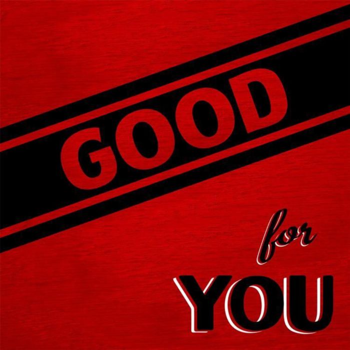 GOOD FOR YOU - LIFE'S TOO SHORT TO NOT HOLD A GRUDGE