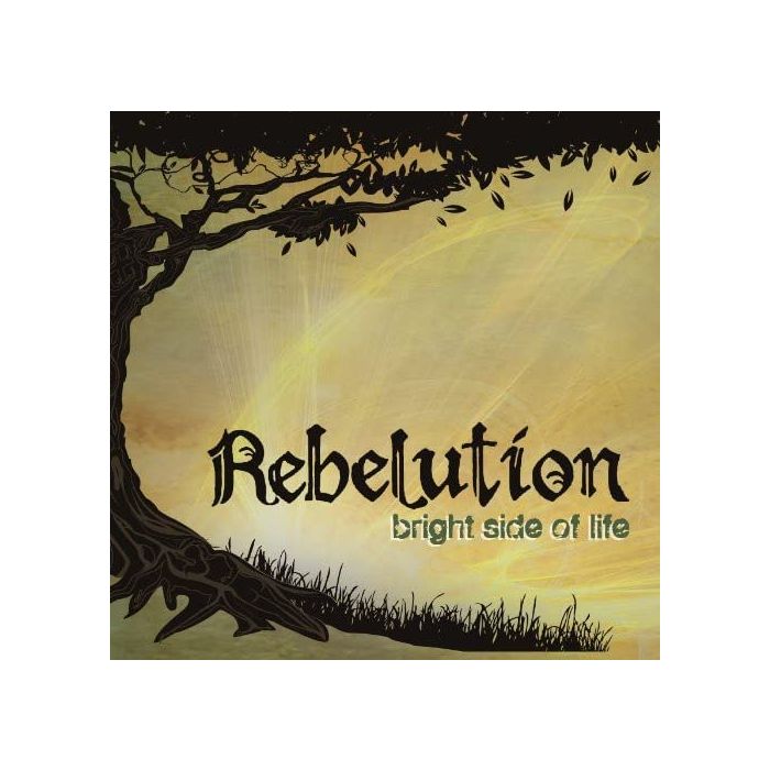 REBELUTION - BRIGHT SIDE OF LIFE