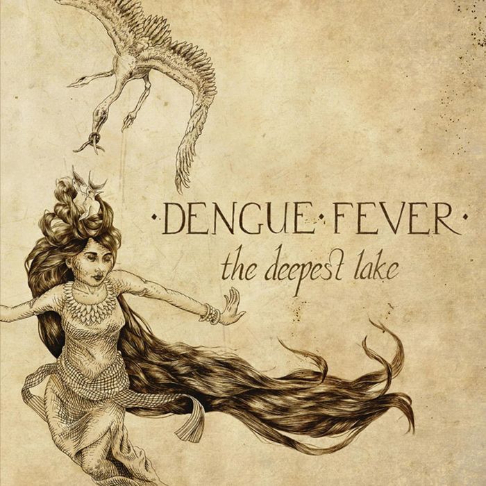 DENGUE FEVER - DEEPEST LAKE