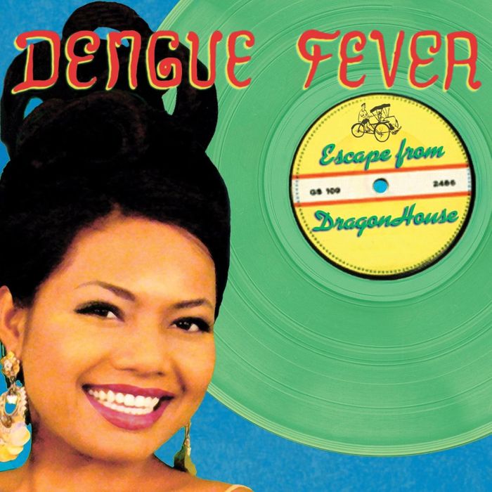 DENGUE FEVER - ESCAPE FROM DRAGON HOUSE (DELUXE EDITION)
