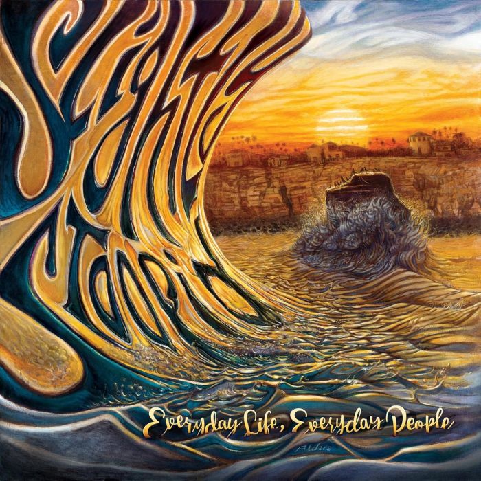SLIGHTLY STOOPID - EVERYDAY LIFE, EVERYDAY PEOPLE