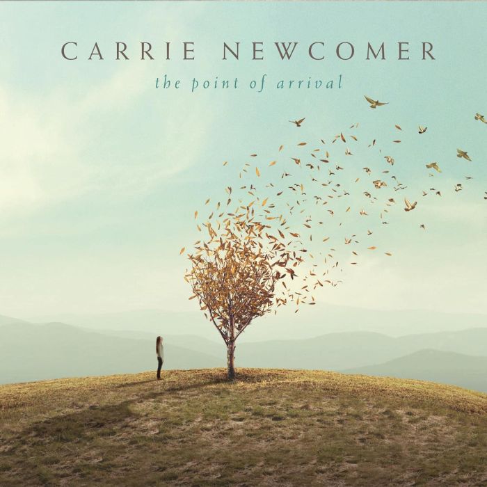 CARRIE NEWCOMER - POINT OF ARRIVAL