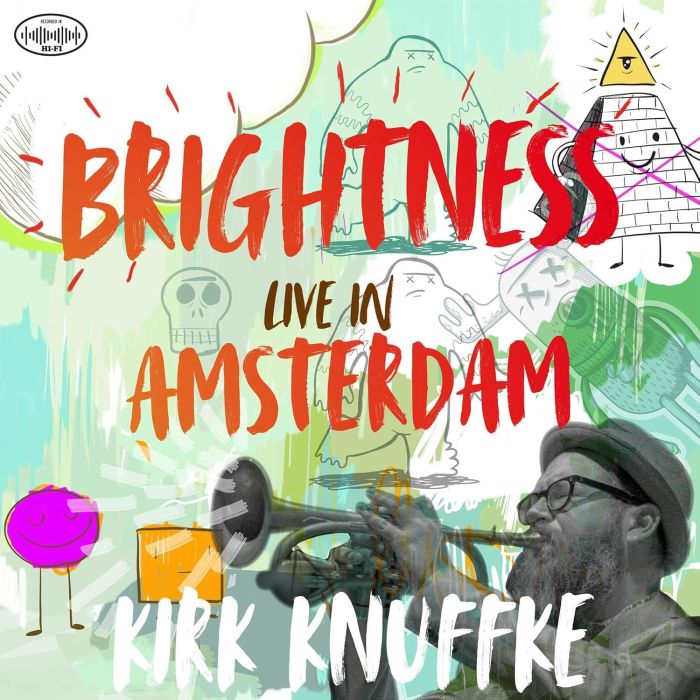 KIRK KNUFFKE - BRIGHTNESS: LIVE IN AMSTERDAM