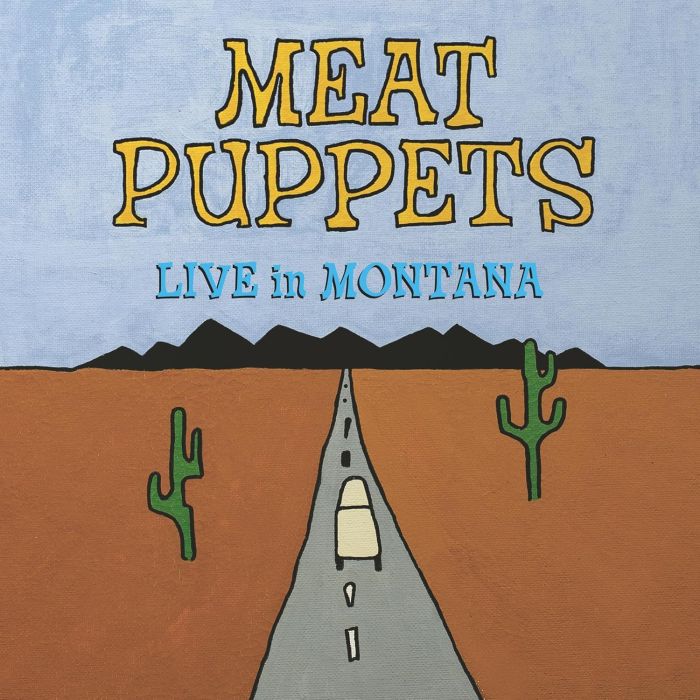 MEAT PUPPETS - LIVE IN MONTANA