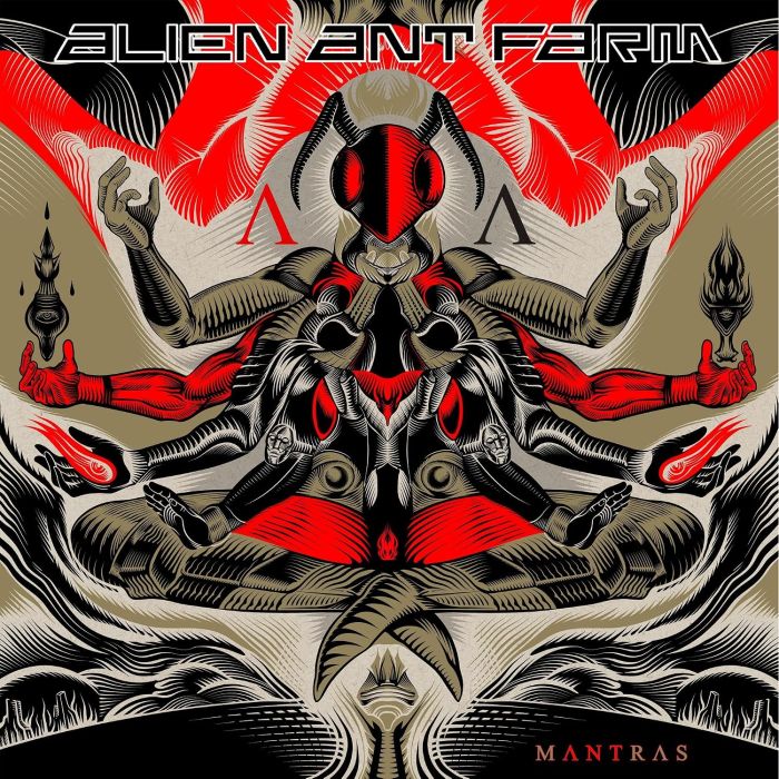 ALIEN ANT FARM - MANTRAS