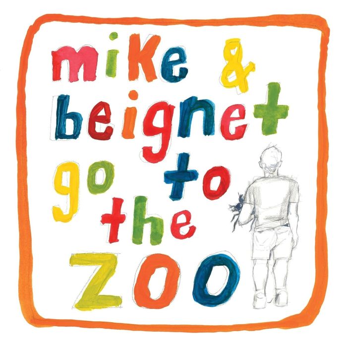 MIKE DILLON - MIKE & BEIGNET GO TO THE ZOO