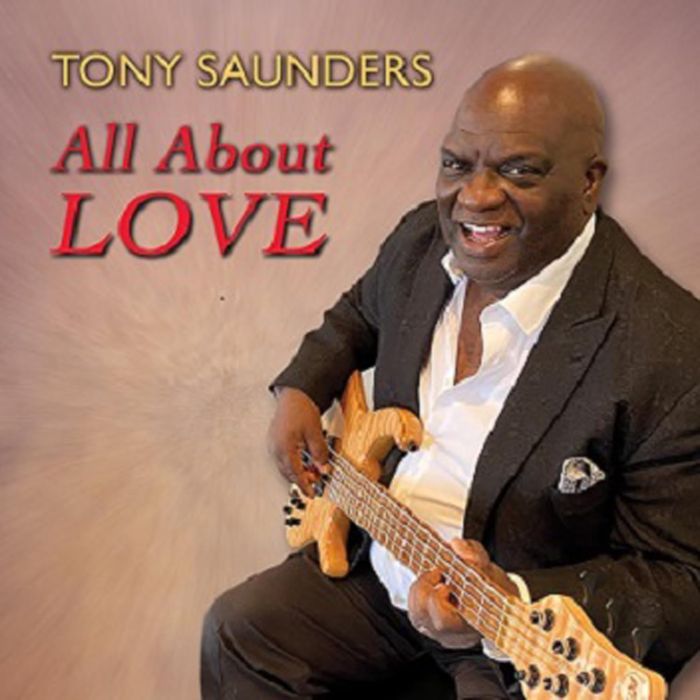 TONY SAUNDERS - ALL ABOUT LOVE