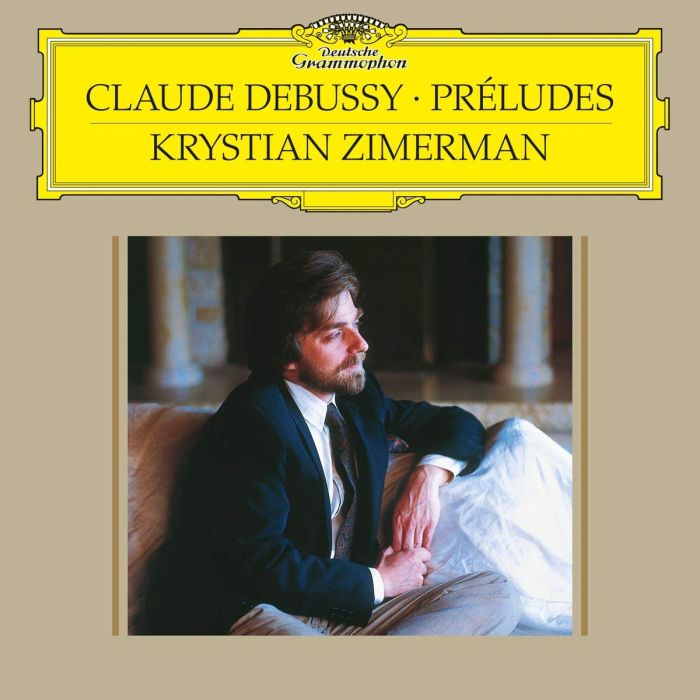 KRYSTIAN ZIMERMAN - DEBUSSY: PRELUDES - BOOK 1, L. 117; PRELUDES - BOOK 2, L.123 (2 L