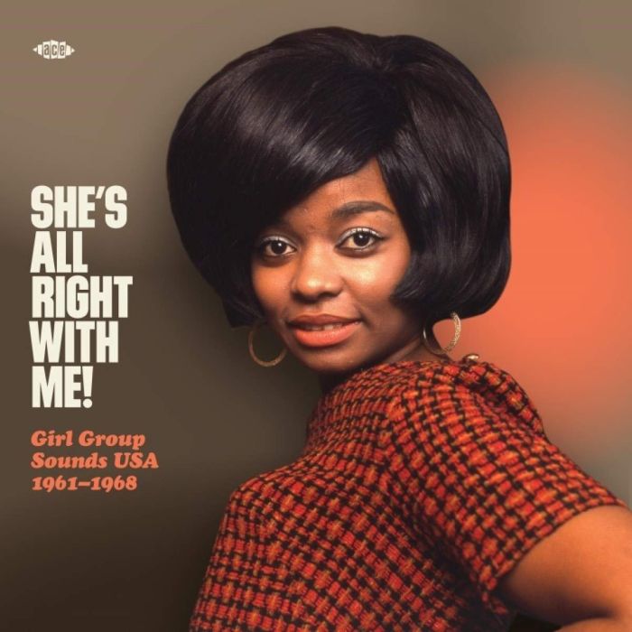 VARIOUS ARTISTS - SHE'S ALL RIGHT WITH ME! GIRL GROUP SOUNDS USA 1961-1968