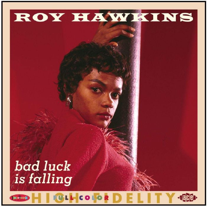 ROY HAWKINS - BAD LUCK IS FALLING: THE MODERN RPM & KENT 2