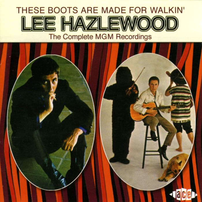 LEE HAZLEWOOD - THESE BOOT ARE MADE FOR WALKIN: COMPLETE MGM