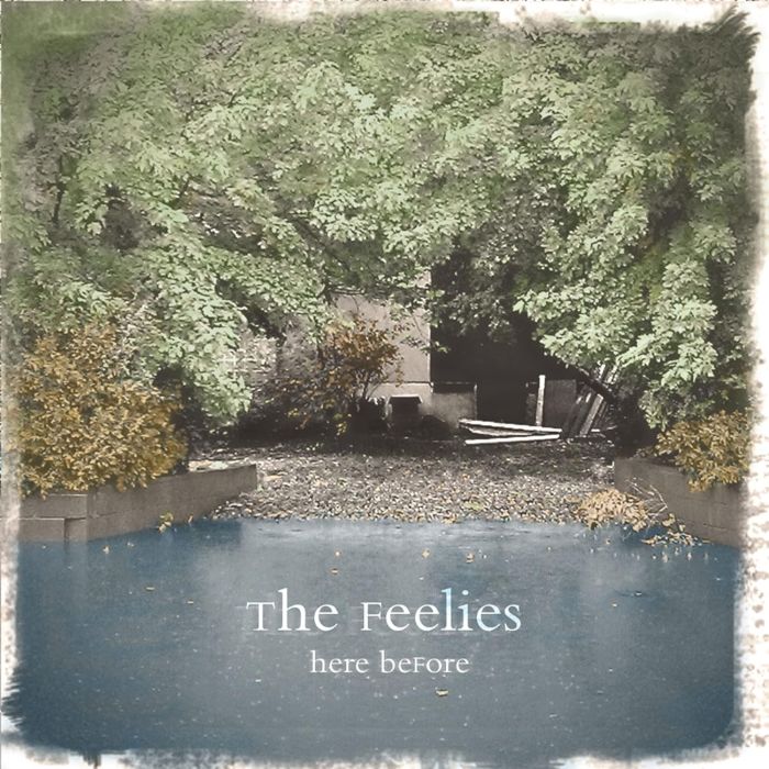 FEELIES - HERE BEFORE