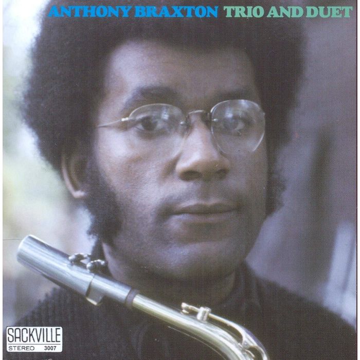 ANTHONY BRAXTON - TRIO AND DUET