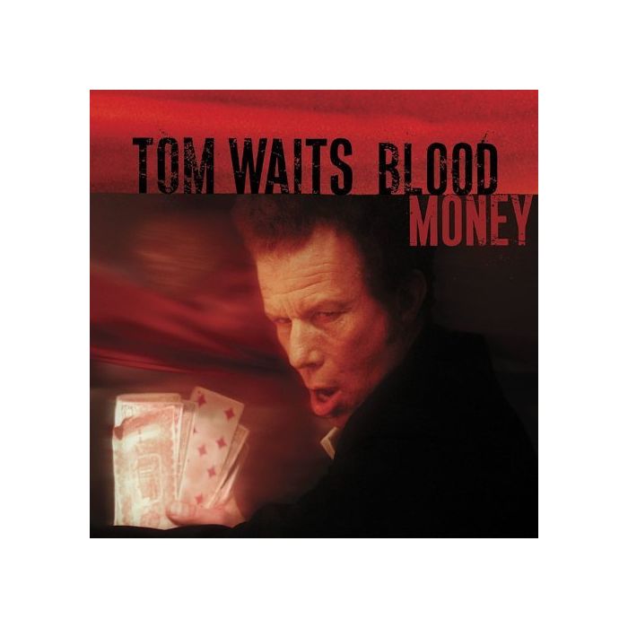 TOM WAITS - BLOOD MONEY