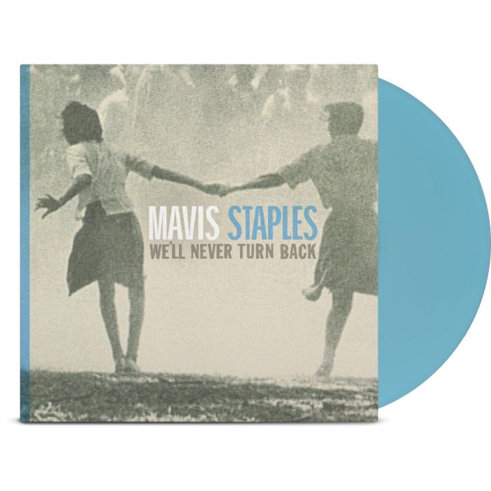 MAVIS STAPLES - WE'LL NEVER TURN BACK