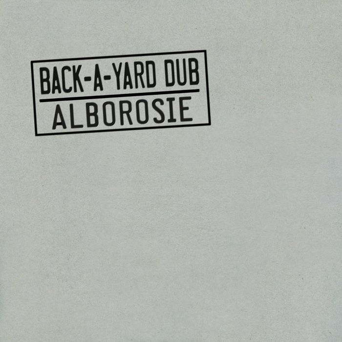 ALBOROSIE - BACK A YARD DUB