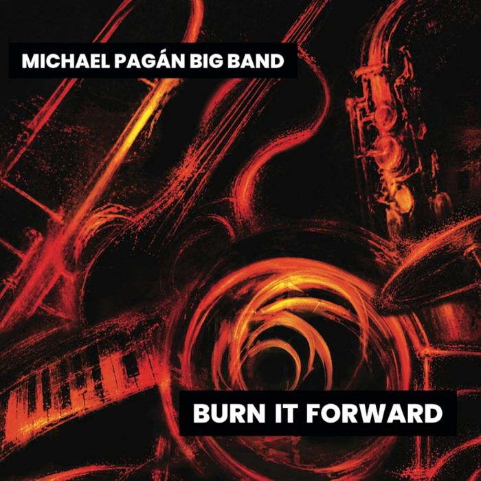 MICHAEL BIG BAND PAGAN - BURN IT FORWARD