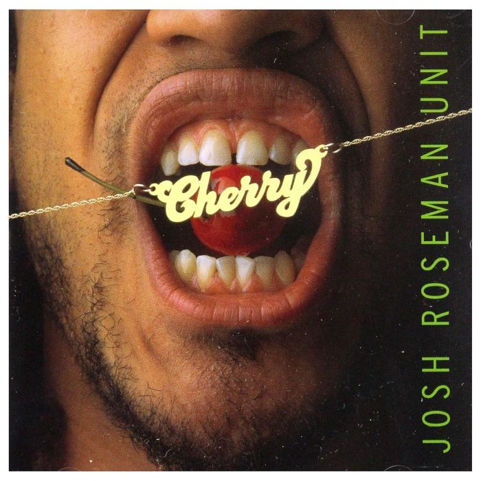 JOSH ROSEMAN - CHERRY