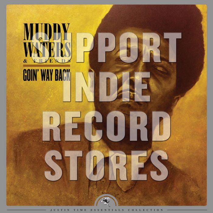 MUDDY WATERS & FRIENDS - GOIN WAY BACK