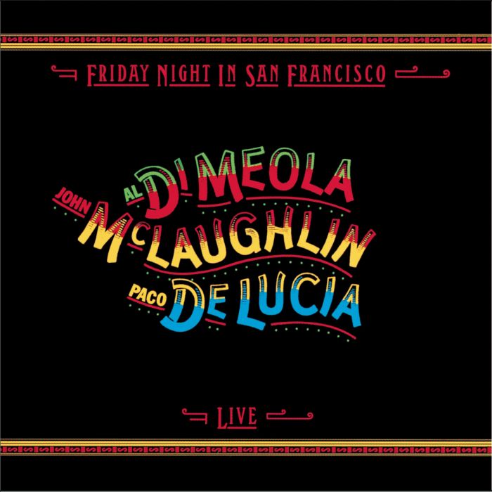 DELUCIA,PACO / DIMEOLA,AL / MCLAUGHLIN,JOHN - FRIDAY NIGHT IN SAN FRANCISCO