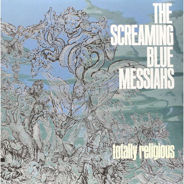 SCREAMING BLUE MESSIAHS - TOTALLY RELIGIOUS