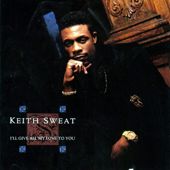 KEITH SWEAT - I'LL GIVE ALL MY LOVE TO YOU