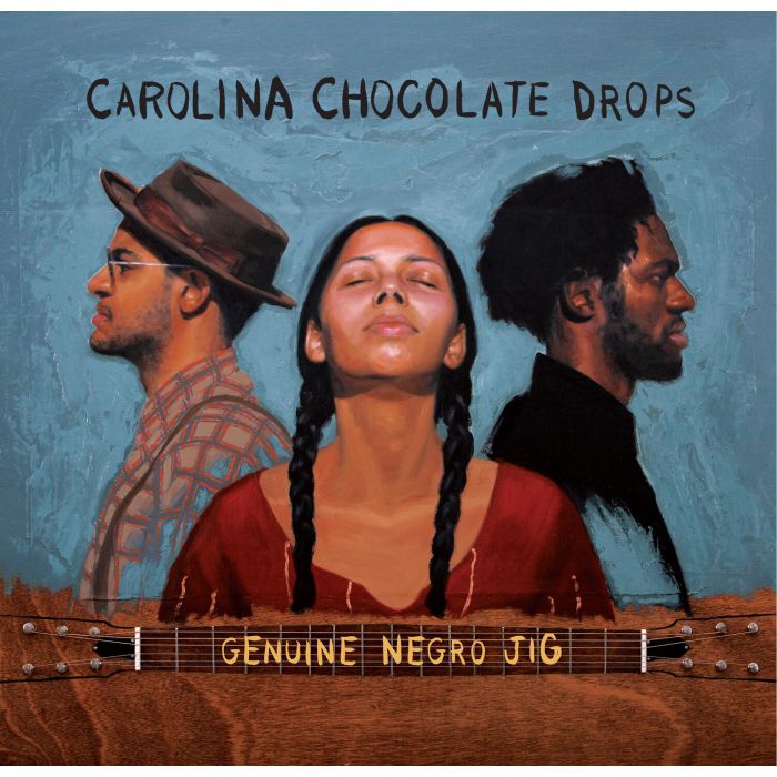 CAROLINA CHOCOLATE DROPS - GENUINE NEGRO JIG (15TH ANNIVERSARY)