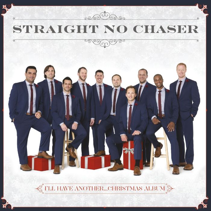 STRAIGHT NO CHASER - I'LL HAVE ANOTHER CHRISTMAS ALBUM