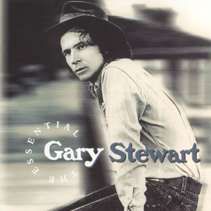 GARY STEWART - ESSENTIAL GARY STEWART
