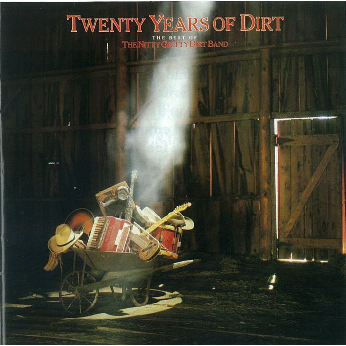 NITTY GRITTY DIRT BAND - TWENTY YEARS OF DIRT: BEST OF