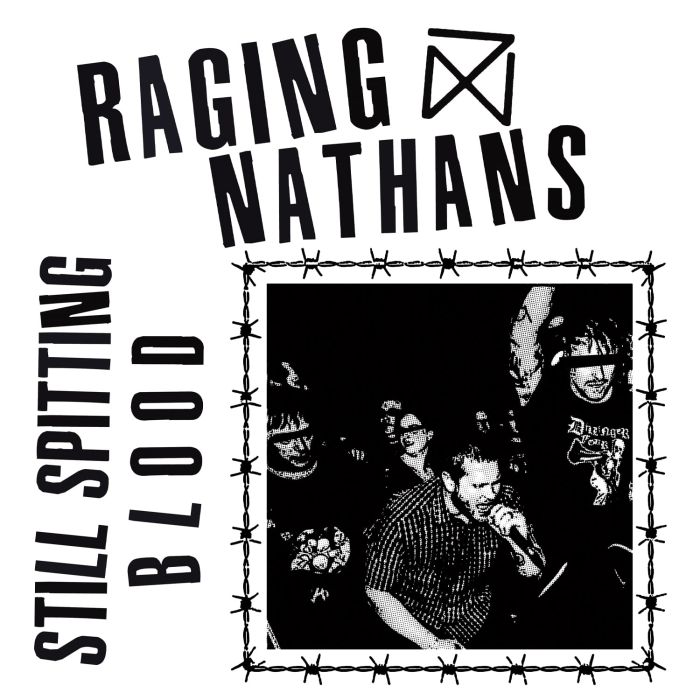 RAGING NATHANS - STILL SPITTING BLOOD