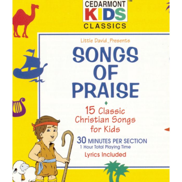 CEDARMONT KIDS - SONGS OF PRAISE