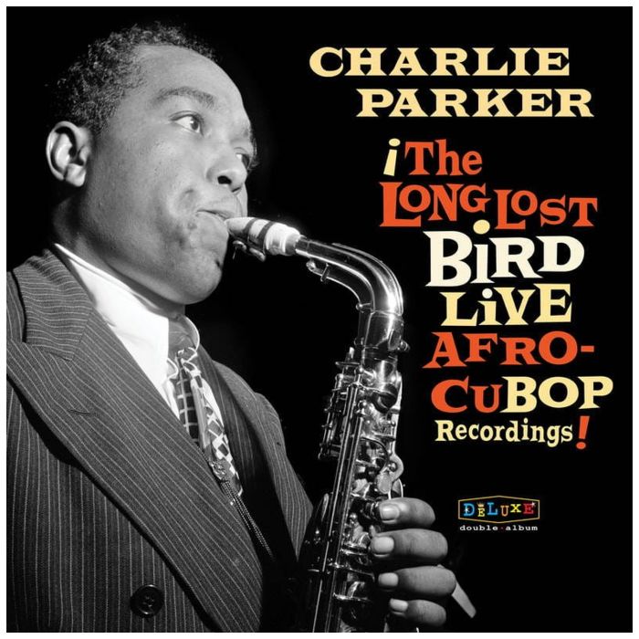 CHARLIE PARKER - AFRO CUBAN BOP: THE LONG LOST BIRD LIVE RECORDINGS (2LP/180G)