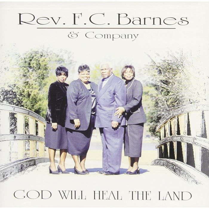 REV. F.C. BARNES - GOD WILL HEAL THE LAND