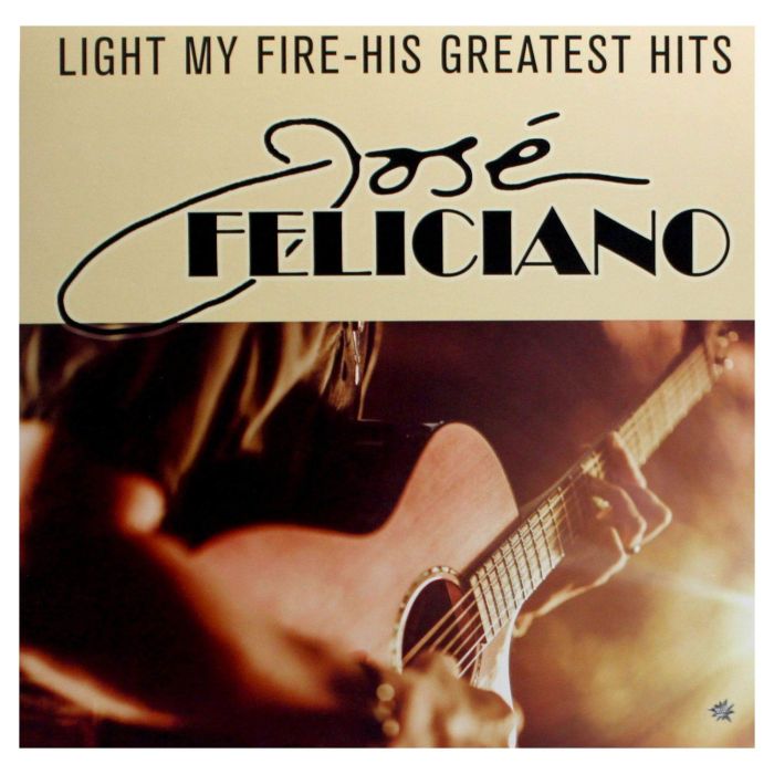 JOSE FELICIANO - LIGHT MY FIRE-HIS GREATES