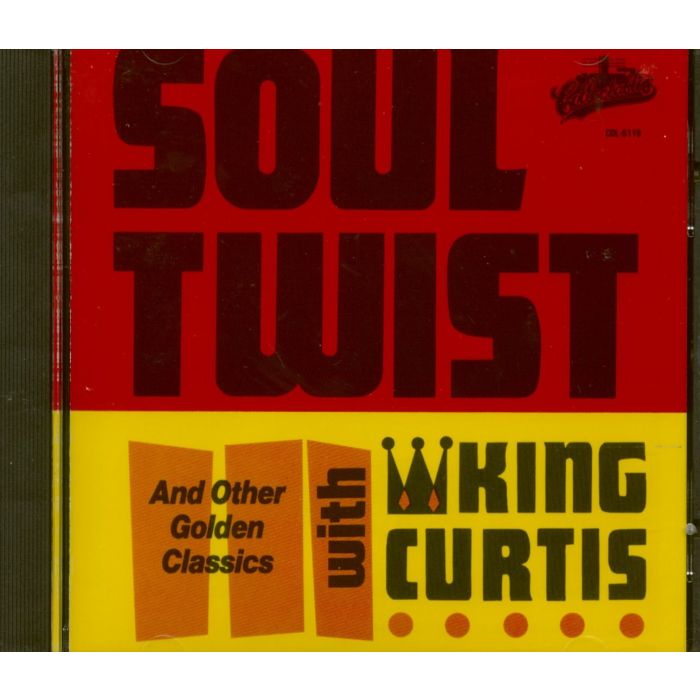 KING CURTIS - SOUL TWIST AND OTHER GOLDEN CLASSICS