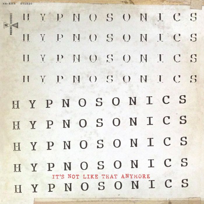 HYPNOSONICS - IT'S NOT LIKE THAT ANYMORE