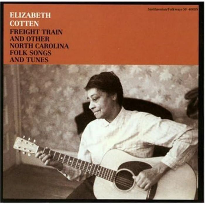ELIZABETH COTTEN - FREIGHT TRAIN & OTHER