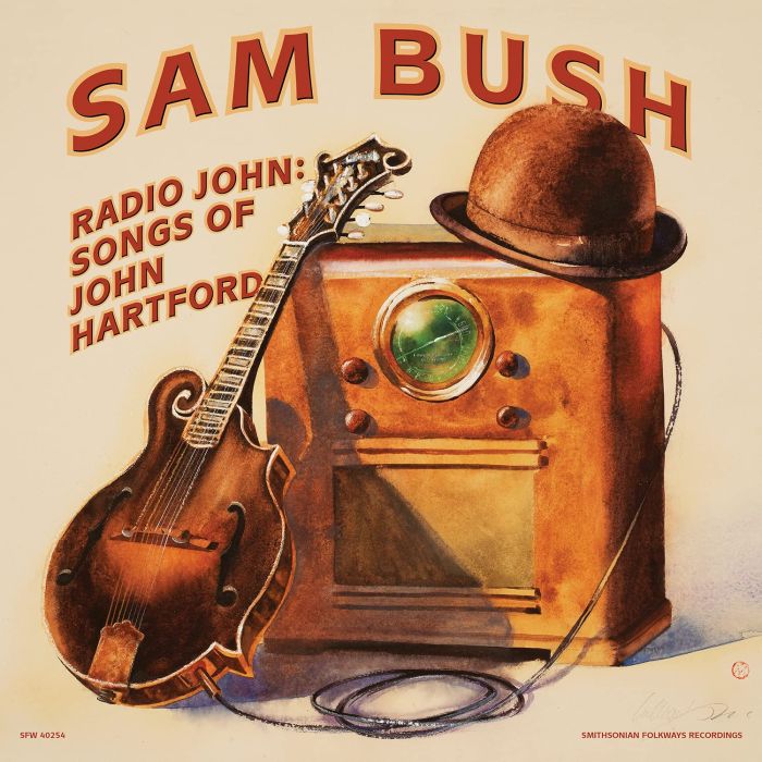 SAM BUSH - RADIO JOHN: SONGS OF JOHN HARTFORD