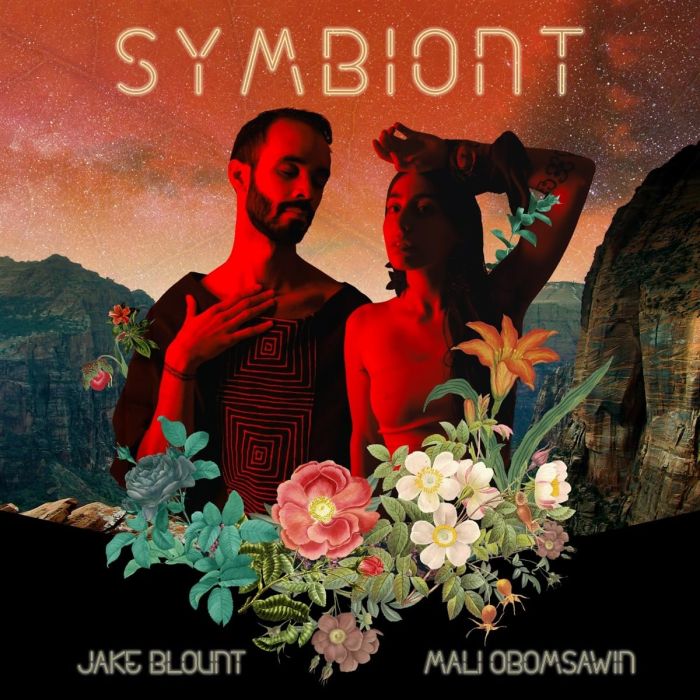 JAKE; MALI OBOMSAWIN BLOUNT - SYMBIONT