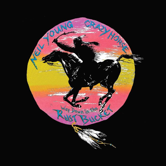 YOUNG,NEIL & CRAZY HORSE - WAY DOWN IN THE RUST BUCKET