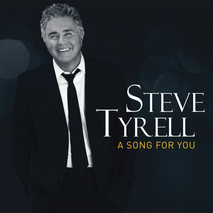 STEVE TYRELL - SONG FOR YOU